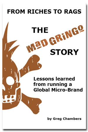 Riches to Rags the Mad Gringo Story Riches to Rags
