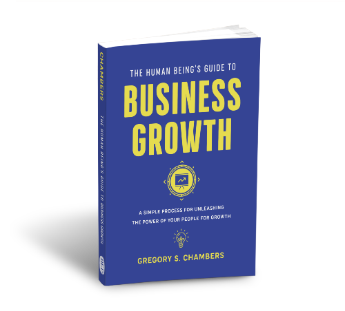 the book cover for The Human Being's Guide to Business Growth by Gregory Chambers