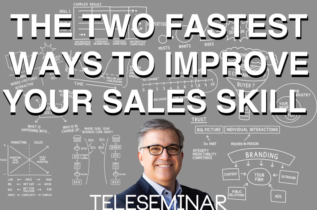 Teleseminar: The Two Fastest Ways to Improve Your Selling Skills in the Complex Sale Post image